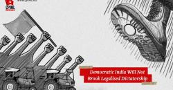 Democratic India Will Not Brook Legalised Dictatorship