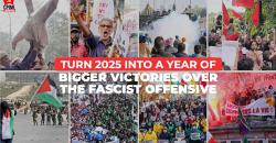 Turn 2025 into a Year of Bigger Victories over the Fascist Offensive